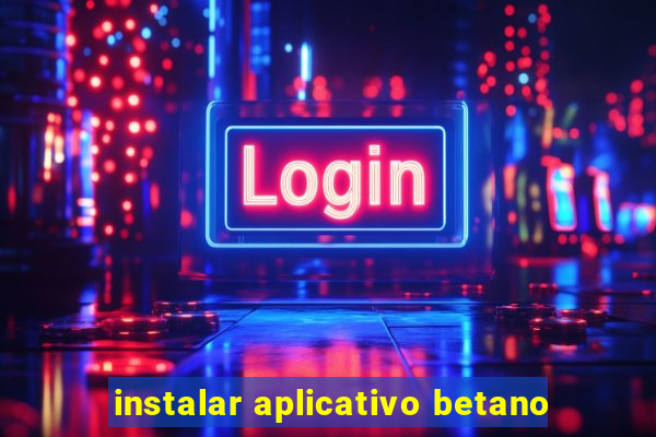 instalar aplicativo betano